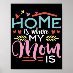 Mummy gift  Home is waar mijn moeder is Poster