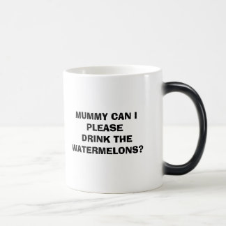 MUMMY KAN IK DE WATERMELEN DRINKEN? MAGISCHE MOK