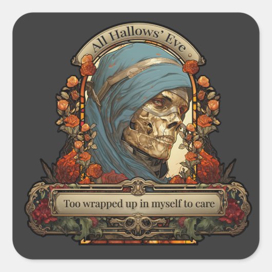 Mummy Skelet Grappig citaat Halloween Vierkante Sticker (Voorkant)