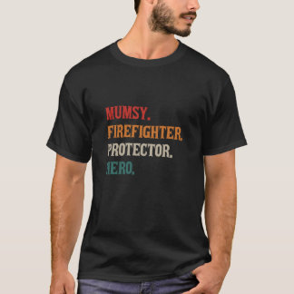 Mumsy Brandweerman Beschermer Held Mama Firefigh T-shirt