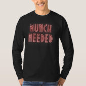 Munch Needed in red T-shirt (Voorkant)