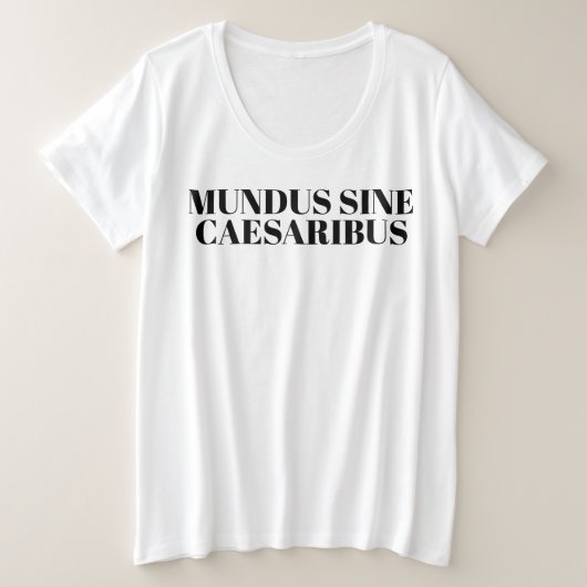 Mundus sine Caesaribus - Een wereld zonder Caesars Grote Maat T-shirt (Design voorkant)