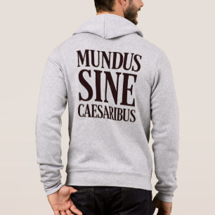 Mundus Sine Caesaribus – Geen heersers Latijn Quot Hoodie