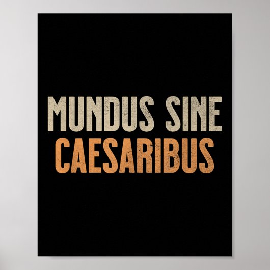 Mundus Sine Caesaribus Poster (Voorkant)