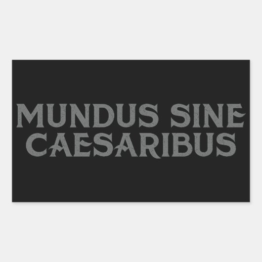 Mundus Sine Caesaribus Rechthoekige Sticker (Voorkant)