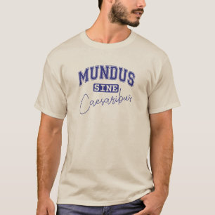 Mundus Sine Caesaribus T-shirt