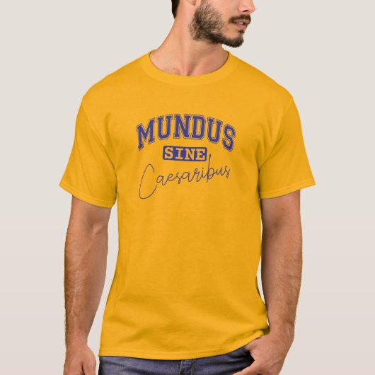 Mundus Sine Caesaribus T-shirt (Voorkant)