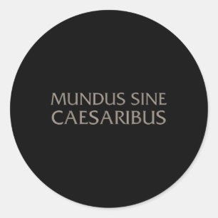 Mundus sine caesaribus voor mannen en vrouwen ronde sticker