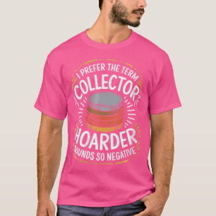 Munt Muntverzamelaar Muntverzameling en Numismatie T-shirt