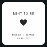 Munt om Modern Black en White Wedding Favor te zij Vierkante Sticker<br><div class="desc">De moderne bruiloft begunstigt stickers met een minimaal design met de boodschap "Mint To Be" met een hart en uw namen en datum in zwart-wit, boven een witte achtergrond. De doopvonten en achtergrondkleuren kunnen in om het even welke kleuren worden veranderd u wenst. Deze eenvoudige, hedendaagse stickers zijn ideaal voor...</div>