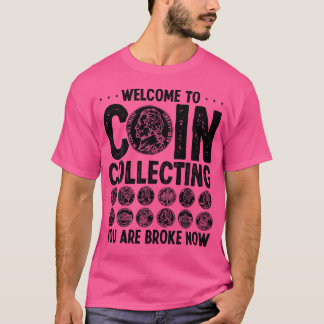 Munt verzamelen failliet Nu Numismatist Humor Verz T-shirt