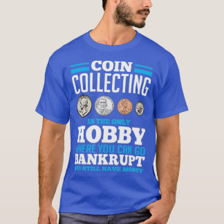 Munt Verzamelen Hobby Grappige Munt Collector cade T-shirt