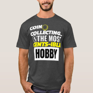 Munten verzamelen Quotes Grappige Munten Verzamela T-shirt