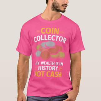 Muntenverzamelaar Numismatist Coin Verzamelen en N T-shirt