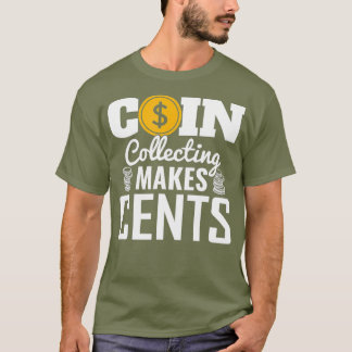 Muntenverzameling maakt Cents numismatist munt T-shirt