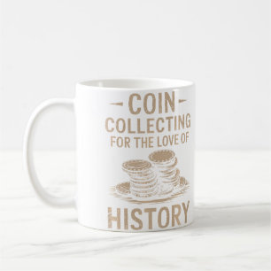 Muntsammelen Uit Liefde Voor Geschiedenis Numismat Koffiemok