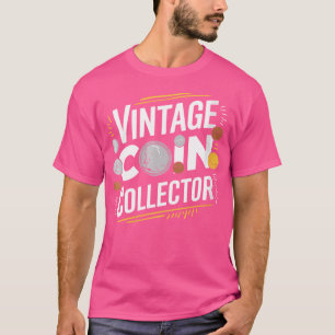 Muntverzamelaar Muntverzameling en Numismatist T-shirt