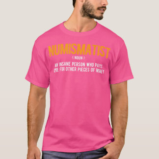 Muntverzamelaar Numismatiek Muntverzameling Muntfl T-shirt
