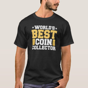 Muntverzamelaarmunt Numismatist Hobby verzamelen T-shirt