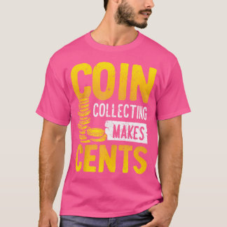 Muntverzamelen Is De Moeite Waard Numismatiek Munt T-shirt