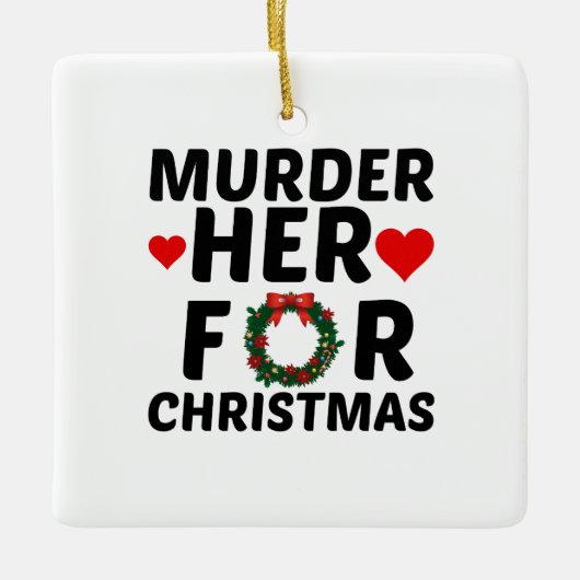 MURDER HAAR VOOR CHRISTMAS KERAMISCH ORNAMENT (Voorkant)