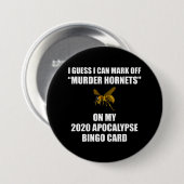 Murder Hornets 2020 Apocalypse Bingo Ronde Button 7,6 Cm (Voorkant /achterkant)