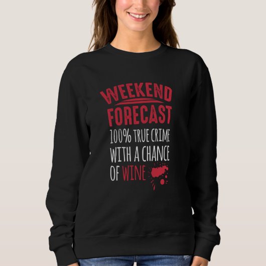Murder Mystery Weekend Forecast Wine en True Crime Trui (Voorkant)