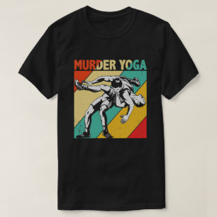 Murder Yoga Retro  Wrestler Wrestling T-shirt