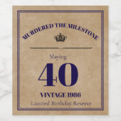 Murdered the Milestone 40th Birthday Wine Label |  Wijn Etiket (Enkel label)