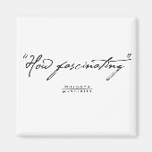 Murdoch Mysteries Quote Magnet (Voorkant)