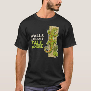 Muren zijn gewoon hoge vloeren T-shirt voor gekko-