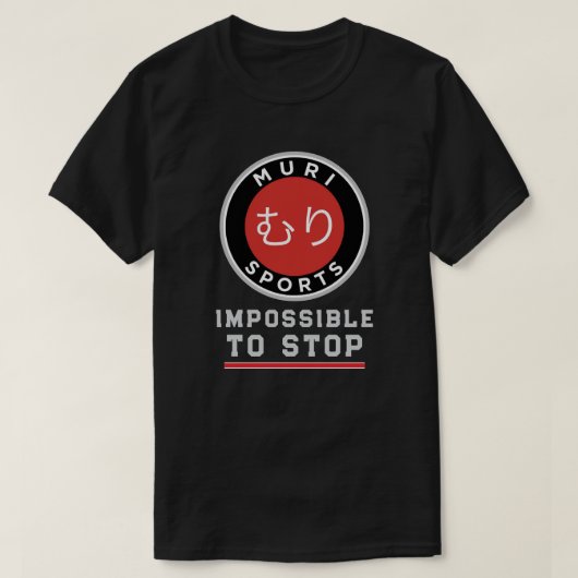 MURI SPORTS - Onmogelijk om te stoppen T-shirt (Design voorkant)