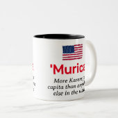 Murica...Meer Karens per Capita Tweekleurige Koffiemok (Voorkant rechts)