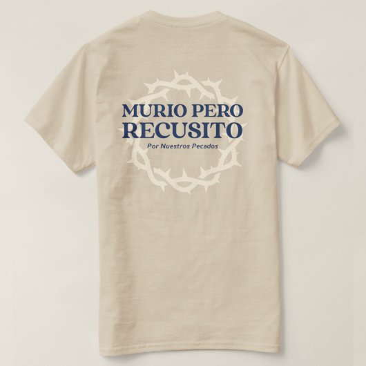 MURIO PERO RESUCITO Por Nuestros Pecados T-shirt (Design achterkant)
