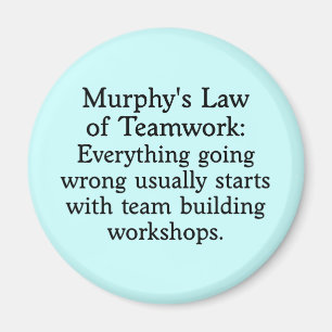 Murphy's Law for Teamwork (2) Magneet