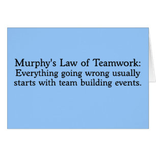 Murphy's Wet voor Teamwork