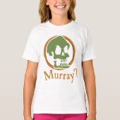 Murray? T-shirt (Voorkant)