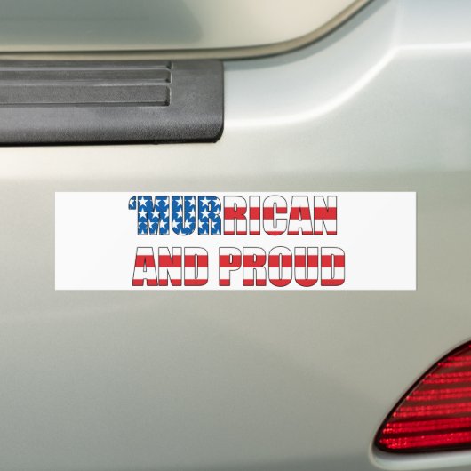 "Murrican and Proud Bumpersticker (Op auto)