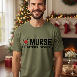 Murse De Man De Mythe De Legende RN Verpleegster T T-shirt