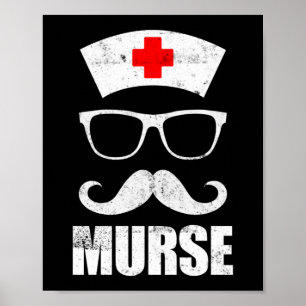 Murse Funny Murse Male Nurse Man Poster