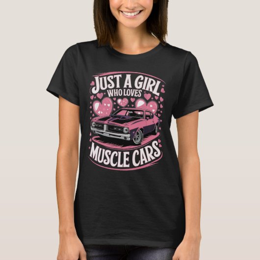 Muscle Car Girl Grappige zin T-shirt (Voorkant)