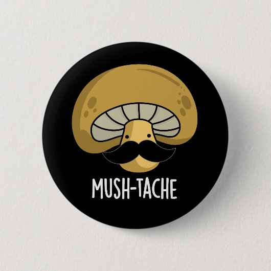 Mush-tache Funny Moustach Mushroom Pun Dark BG Ronde Button 5,7 Cm (Voorkant)