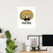 Mush-tache Grappige Moustach Mushroom Pun Poster (Thuiskantoor)