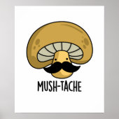 Mush-tache Grappige Moustach Mushroom Pun Poster (Voorkant)