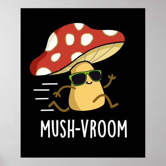 Mush-vroom Funny Fast Mushroom Pun Dark BG Poster (Voorkant)