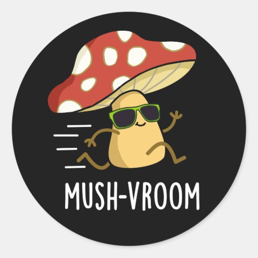 Mush-vroom Funny Fast Mushroom Pun Dark BG Ronde Sticker (Voorkant)