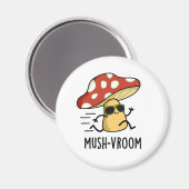 Mush-vroom Funny Fast Mushroom Pun Magneet (Voorkant / Achterkant)