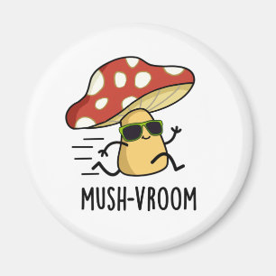 Mush-vroom Funny Fast Mushroom Pun Magneet