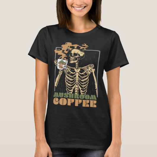 Mushroom Coffee Skeleton Chaga Gothic Mushroom Hun T-shirt (Voorkant)