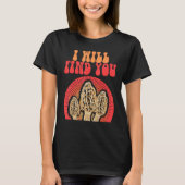 Mushroom Morel Mycoloog voor Shroom Hunter T-shirt (Voorkant)